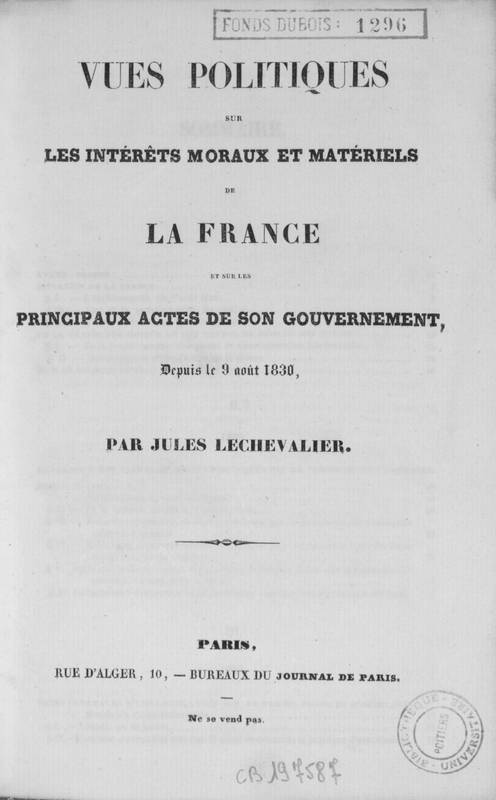 Vues politiques sur les intérêts moraux et matériels de la France et sur les principaux actes de son gouvernement depuis le 9 août 1830