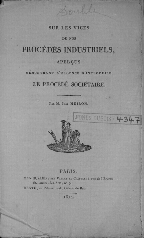 Sur les vices de nos procédés industriels, aperçus démontrant l'urgence d'introduire le procédé sociétaire