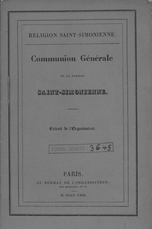 Religion saint–simonienne. Communion générale de la famille saint–simonienne (extrait de l'Organisateur)